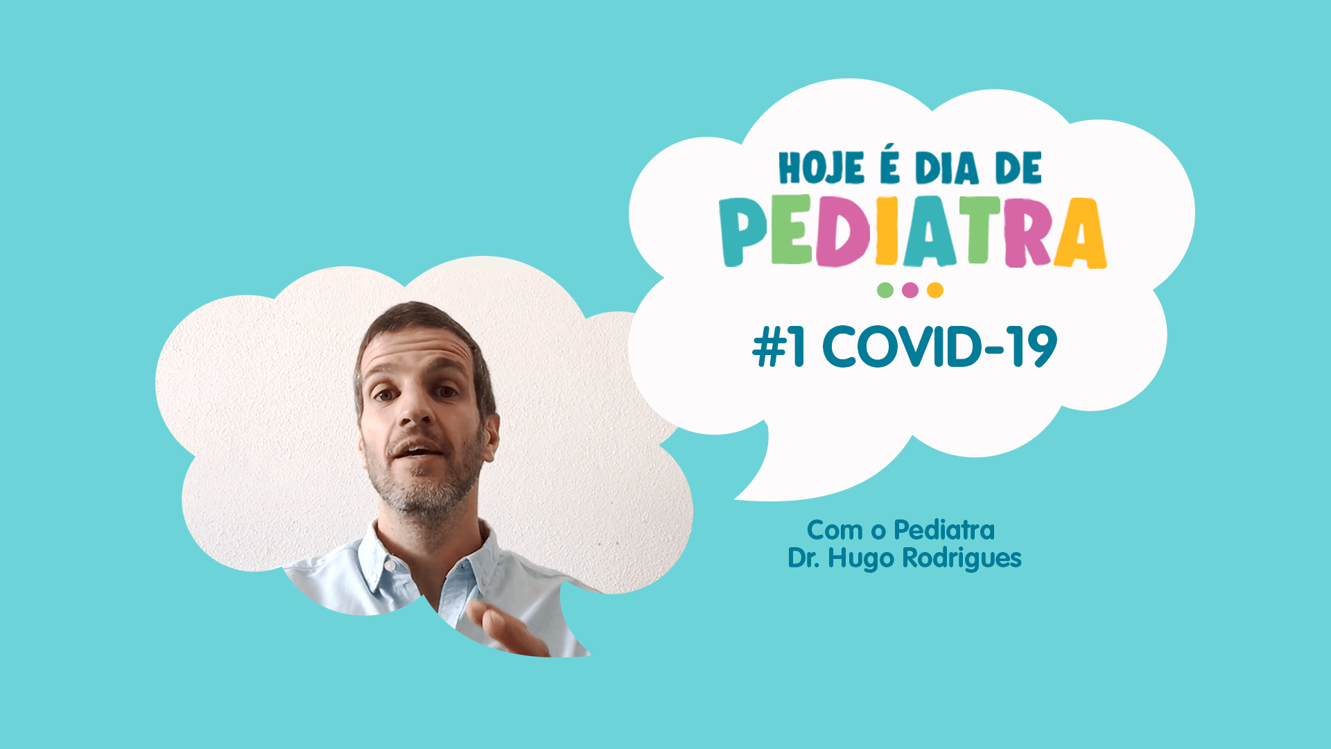 COVID-19 | Ep 01 | Hoje é Dia de Pediatra