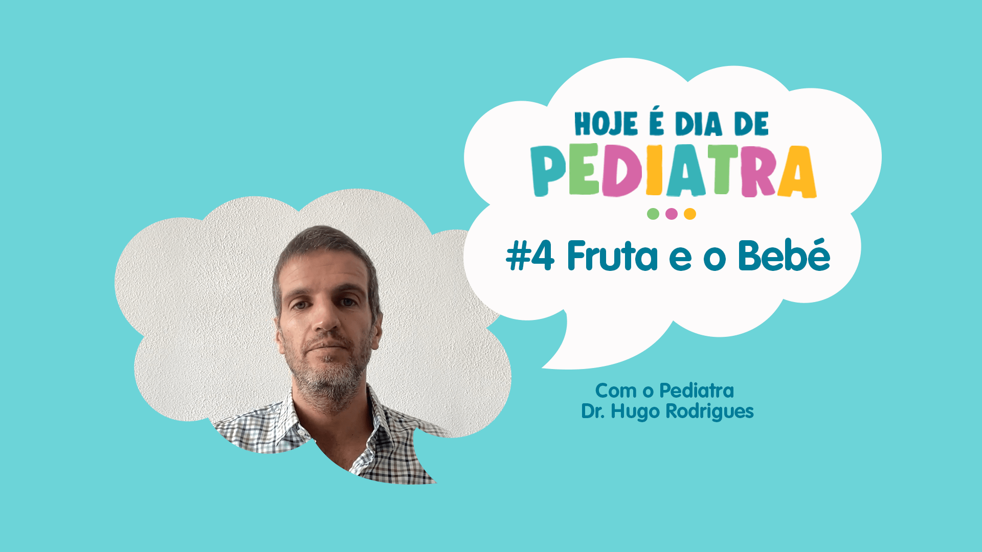 A Fruta e o Bebé | Ep 04 | Hoje é Dia de Pediatra