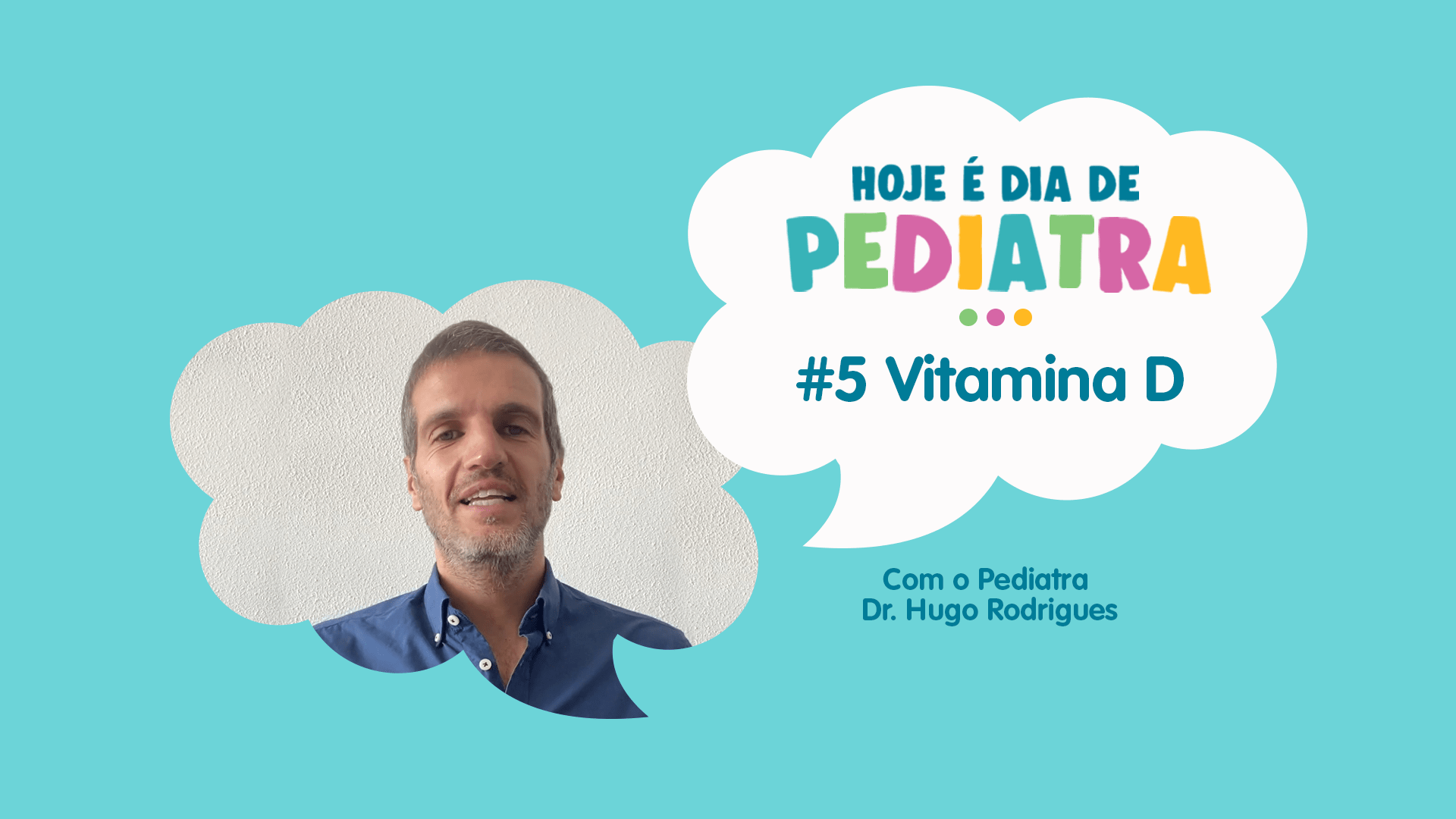 Vitamina D | Ep 05 | Hoje é Dia de Pediatra