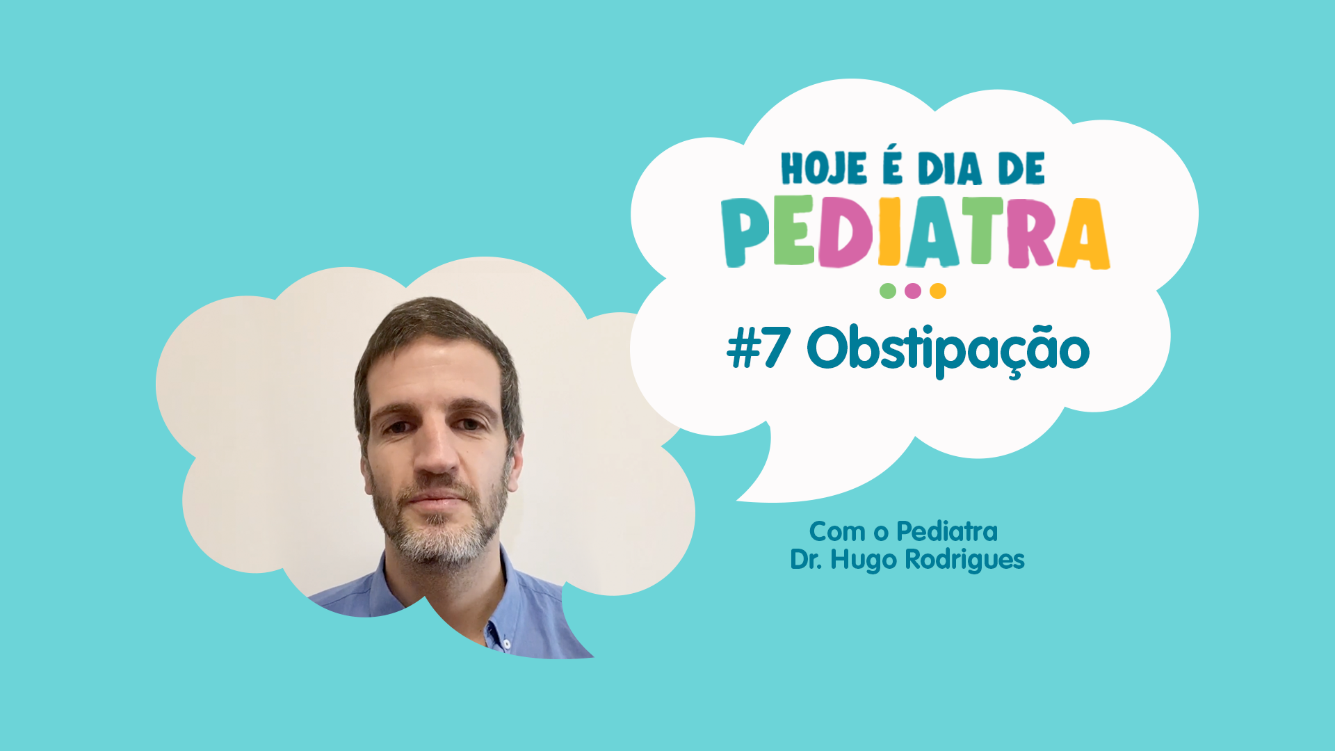 Obstipação | Ep 07 | Hoje é Dia de Pediatra