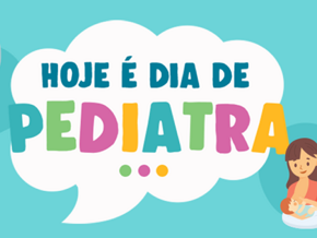 Hoje é dia de Pediatra Hoje é dia de Pediatra